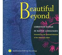 Various Artists - Beautiful Beyond: Christian Songs in Native Languages