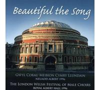 Various Artists - Beautiful the Song: London Welsh Festival of Male Choirs 1996