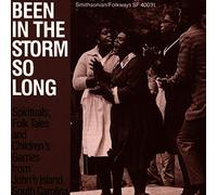 Various Artists - Been in the Storm So Long: A Collection of Spirituals, Folk Tales and Children's Games from Johns Island, SC