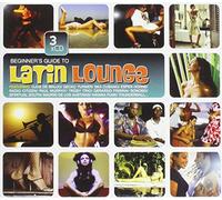 Various Artists - Beginner's Guide To Latin Lounge