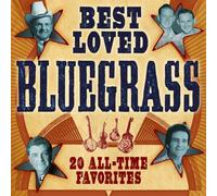 Various Artists - Best Loved Bluegrass: 20 All-Time Favorites
