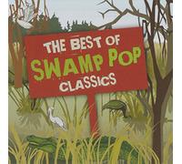 VARIOUS ARTISTS - Best of Swamp Pop Classics
