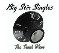 Various Artists - Big Stir Singles: The Tenth Wave