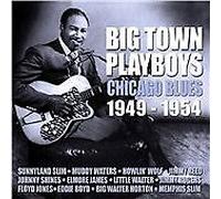 Various Artists - Big Town Playboys: Chicago Blues 1949-1954
