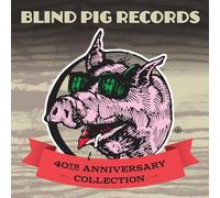 Various Artists - Blind Pig Records: 40th Anniversary Collection