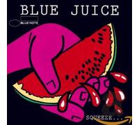 Various Artists - Blue Juice 3: SQUEEZE...