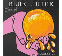 Various Artists - Blue Juice: SQUEEZE...