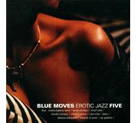 Various Artists - Blue Moves: Erotic Jazz Five