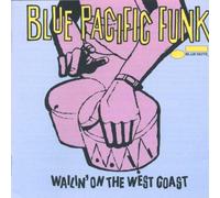 Various Artists - Blue Pacific Funk: WAILIN' ON THE WEST COAST