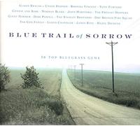 Various Artists - Blue Trail of Sorrow: 16 Top Bluegrass Gems