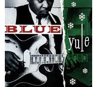 Various Artists - Blue Yule: Christmas Blues and R&B Classics