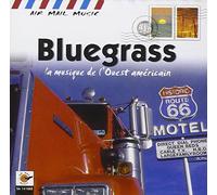 Various Artists - Bluegrass: La Musique De L'Ouest Americain