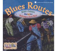 Various Artists - Blues Routes: Heroes and Tricksters: Blues and Jazz Work Songs and Street Music