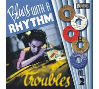 Various Artists - Blues With A Rhythm Volume 2 - Troubles!
