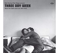 Various Artists - Bob Stanley / Pete Wiggs Present Three Day Week ~ When The Lights Went Out 1972-1975