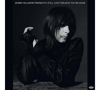 VARIOUS ARTISTS - BOBBY GILLESPIE PRESENTS I STILL CANT BELIEVE YOU - F600z