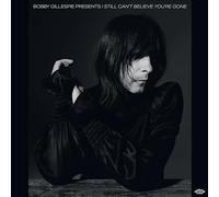 VARIOUS ARTISTS - BOBBY GILLESPIE PRESENTS I STILL CANT BELIEVE YOU - Y72z
