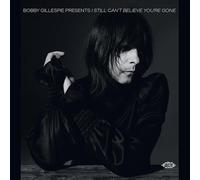Various Artists : Bobby Gillespie Presents I Still Can't Believe You're Gone CD