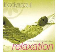 Various Artists - Body And Soul - Relaxation: Resting The Mind, Reviving The Body