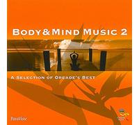 Various Artists - Body & Mind Music: A Selection Of Oreade's Best