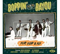 Various Artists - Boppin' By The Bayou: Flip, Flop & Fly