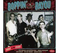 Various Artists - Boppin' By The Bayou ~ Made In The Shade