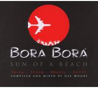 Various Artists - Bora Bora Ibiza 2006 - Son of a Beach (Mixed By Gee Moore)