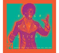 Various Artists : Borga Revolution: Ghanaian Dance Music in the Digital Age,