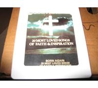various artists - Born Again 20 Most Loved Songs of Faith & Inspiration 8 Track Tape