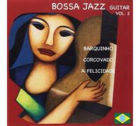Various Artists - BOSSA JAZZ GUITAR VOL.2 - Barquinho, corcovado, a felicidade (1 CD)