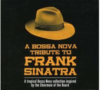 Various Artists - Bossa Nova Tribute to Frank Sinatra