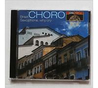 Various Artists - Brazil Choro: Saxophone, Why Cry