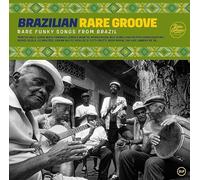 VARIOUS ARTISTS - BRAZILIAN RARE GROOVE - RARE FUNKY SONGS FROM BRAZIL
