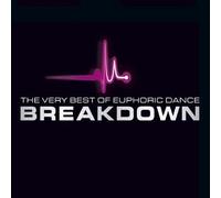 Various Artists - Breakdown - The Very Best Of Euphoric Dance