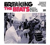VARIOUS ARTISTS - BREAKING THE BEATS: A PERSONAL SELECTION OF WEST LONDON SOUNDS