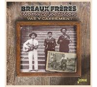 Various Artists : Breaux Freres, Cleoma & Joe Falcon: Vas Y Carrement CD Album