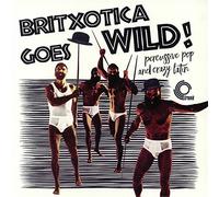 Various Artists - Britxotica Goes Wild [VINYL]