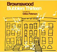 VARIOUS ARTISTS - BROWNSWOOD BUBBLERS THIRTEEN COMPILED BY GILLES PETERSON