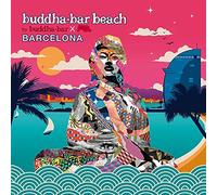 Various Artists - Buddha-Bar Beach: Barcelona