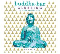 Various Artists - Buddha-Bar Clubbing: DJ Ravin