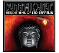 Various Artists - Buddha Lounge Led Zeppelin