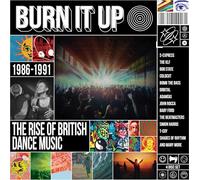 VARIOUS ARTISTS - BURN IT UP THE RISE OF BRITISH DANCE MUSIC 1986 - 1991 4CD