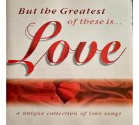 Various Artists - But the Greatest of These Is Love