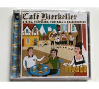 Various Artists - Cafe Bierkeller: Steins, Frauleins, Football & Frankfurters