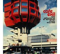 Various Artists - Cafe Exil ~ New Adventures In European Music 1972-1980