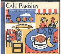 Various Artists - Cafe Parisien: CHANSONS, ACCORDEONS, CROISSANTS;25 ORIGINAL FRENCH ACCORDIO