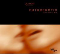 Various Artists - Cafe Sade Presents Futurerotic (Performed By Mir)