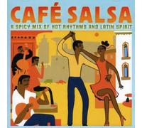 Various Artists - Cafe Salsa: Hot Rhythms and Latin Spirit