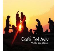 Various Artists - Café Tel Aviv - Middle East Chillout
