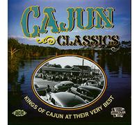 Various Artists – Cajun Classics: Kings of Cajun at Their Very Best – Ace